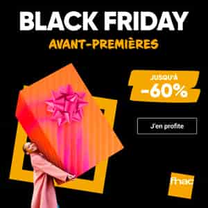 Black Friday avant première
